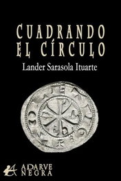 Cuadrando el círculo, Lander Sarasola Ituarte - Editorial Adarve