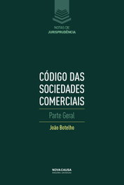 NOVA CAUSA, CÓDIGO DAS SOCIEDADES COMERCIAIS: PARTE GENERAL