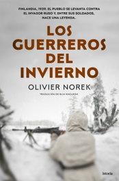 Los guerreros del invierno, Olivier Norek - ISTORIA