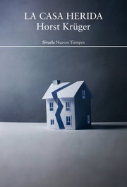 La casa herida, Horst Krüger - SIRUELA