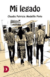 Mi legado, Claudia Patricia Medellín Pinto - DIFUNDIA