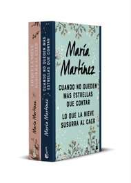 Cuando no queden más estrellas que contar + Lo que la nieve susurra al caer, María Martínez - BOOKET