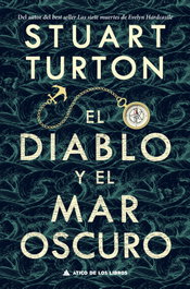 El diablo y el mar oscuro, Stuart Turton - ATICO DE LIBROS