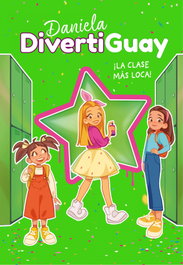 Daniela Divertiguay 4. ¡La clase más loca!