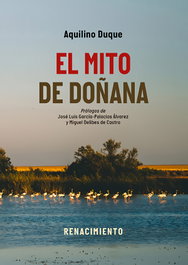 El mito de Doñana, Aquilino Duque - RENACIMIENTO EDITORIAL