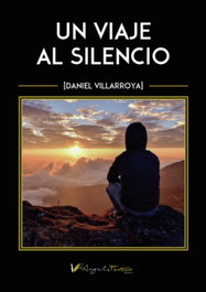 Un viaje al silencio, Daniel Villarroya - ANGELS FORTUNE