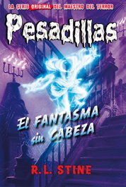 HIDRA El fantasma sin cabeza, R.L. Stine - HIDRA