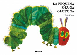 BEASCOA, La pequeña oruga glotona (Colección Eric Carle)