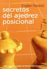 LA CASA DE AJEDREZ Secretos del ajedrez posicional