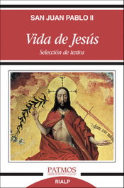 Vida de Jesús, San Juan Pablo II - RIALP