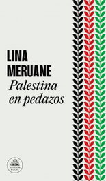 Palestina en pedazos, Lina Meruane - RANDOM HOUSE
