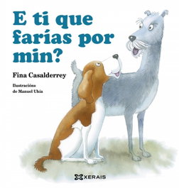 E ti que farías por min, Fina Casalderrey - XERAIS
