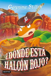 ¿Dónde está Halcón Rojo?, Geronimo Stilton - DESTINO INFILANTIL