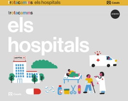 CASALS,EDITORIAL S.A. ELS HOSPITALS 4 ANYS TROTACAMINS