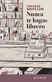 Nunca te hagas librero, Cecilia Monllor - ALFABETO