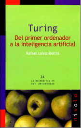 TURING. Del primer ordenador a la inteligencia artificial, Rafael Lahoz-Beltrá - NIVOLA