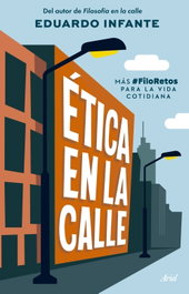 Ética en la calle, Eduardo Infante - ARIEL