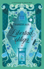 Libertad obliga, Maiwenn Alix - TBR EDITORIAL