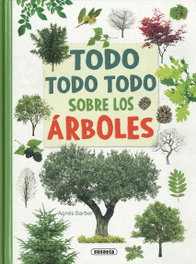 Todo, todo todo sobre los árboles, Agnès Barber - SUSAETA EDICIONES