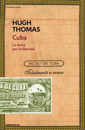 Cuba: La lucha por la libertad, Hugh Thomas - DEBOLSILLO