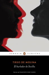 PENGUIN CLASICOS, El burlador de Sevilla - Tirso de Molina