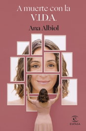 A muerte con la V.I.D.A., Ana Albiol - ESPASA CALPE