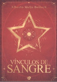 Vinculos de sangre, Alberto Melis Belloch - EDICIONES ARCANAS