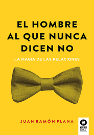El hombre al que nunca dicen no, Juan Ramón Plana - KOLIMA