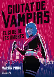 LA GALERA, Ciutat de vampirs 1. El club de les ombres