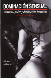 Dominación sensual, Claudia Varrin - BELLATERRA