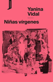 Niñas vírgenes, Yanina Vidal - CONSONNI