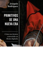 Primitivos de una nueva era, Joaquín Rodríguez - TUSQUETS