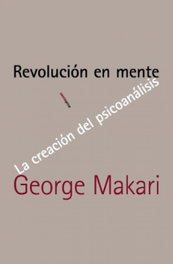 Revolución en mente, George Makari - SEXTO PISO