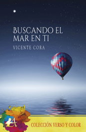 Buscando el mar en ti, Vicente Cora - EDITORIAL ADARVE