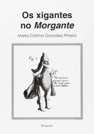 Os xigantes no Morgante, María Cristina González Piñeiro - RINOCERONTE EDITORA S.L.