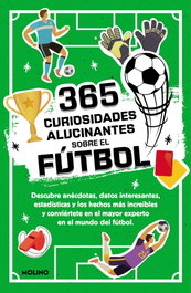 RBA MOLINO, 365 datos alucinantes sobre el fútbol - Diana Seguí Jiménez