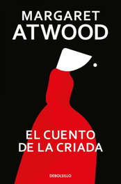 DEBOLSILLO, El cuento de la criada, Margaret Atwood - DEBOLSILLO