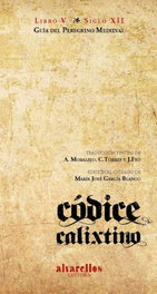Codice calixtino: Libro V/Siglo XII, VV.AA. - ALVARELLOS EDITORA