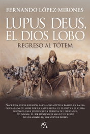 Lupus Deus, el Dios Lobo, Fernando López-Mirones - ARCOPRESS