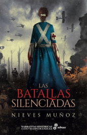 Las batallas silenciadas, Nieves Muñoz - EDHASA EDITORIAL