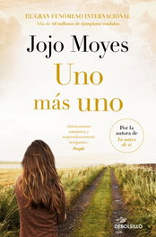Uno más uno, Jojo Moyes - DEBOLSILLO