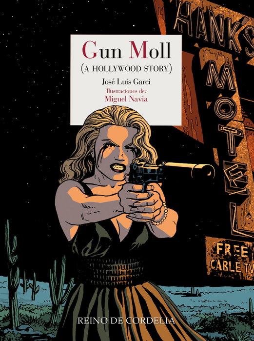 Gun Moll, José Luis Garci - REINO DE CORDELIA