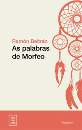 As palabras de Morfeo, Ramón Beltrán - RINOCERONTE EDITORA S.L.