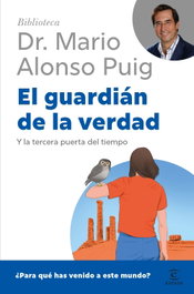 El guardián de la verdad, Mario Alonso Puig - ESPASA CALPE
