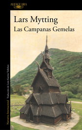 Las Campanas Gemelas, Lars Mytting - ALFAGUARA