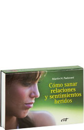 Como sanar relaciones sentimientos heridos, Martin H. Padovani - VERBO DIVINO