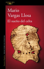 El sueño del celta, Mario Vargas Llosa - ALFAGUARA