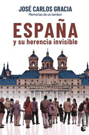 España y su herencia invisible, José Carlos Gracia - BOOKET