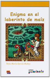 EDINUMEN, Enigma en el laberinto de maiz - Rosa Maria Garcia
