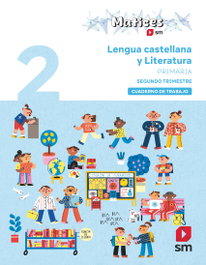SM, Cuaderno de Lengua Castellana y Literatura 2 Primaria 2 Trimestre Matices - SM
